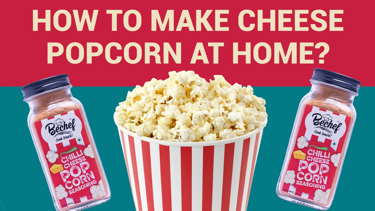how to make popcorn at home Bechef Gourmet Pantry Essentials