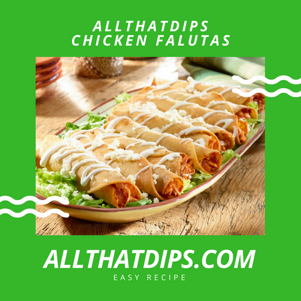 ALLTHATDIPS RECIPE : EASY CHICKEN FALUTAS
